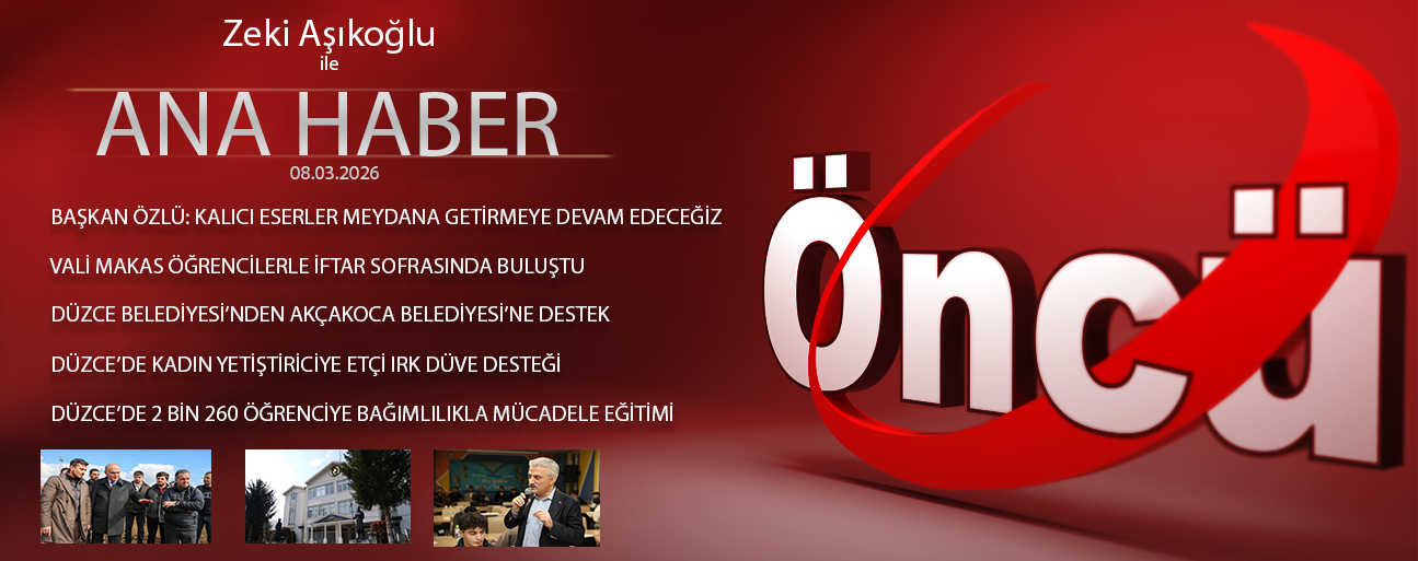 8 MART 2026 ÖNCÜ ANA HABER