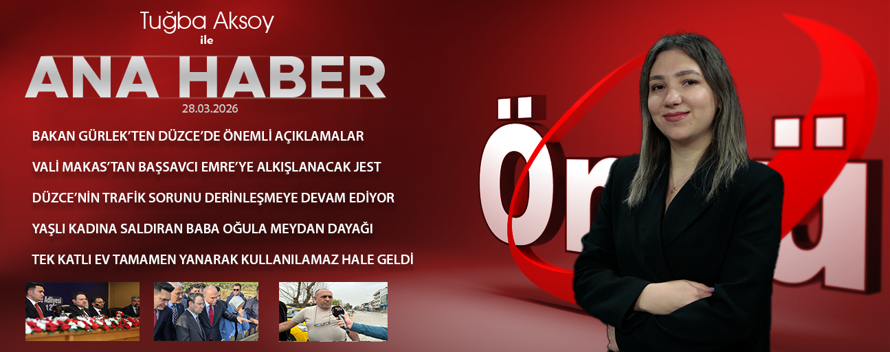 28 MART 2026 ÖNCÜ ANA HABER