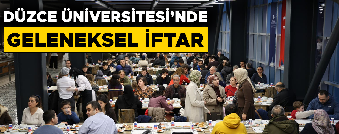 ÜNİVERSİTE MENSUPLARI İFTAR SOFRASINDA BİR ARAYA GELDİ