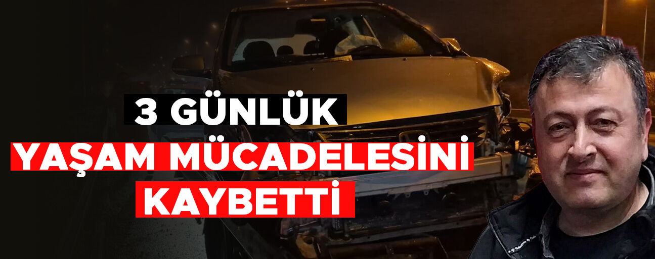 KALP KRİZİ SONRASI KAZA YAPAN ÖĞRETMEN HAYATINI KAYBETTİ