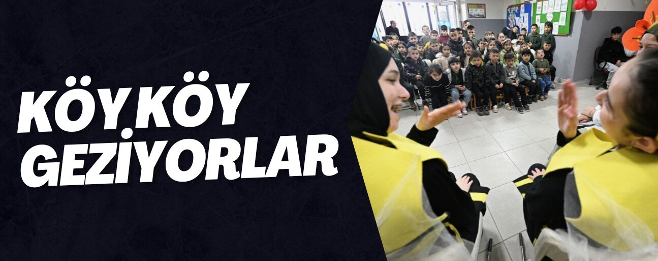 LİSELİLERDEN OLUŞAN TİYATRO GRUBU KÖY OKULLARINDA SAHNE ALIYOR