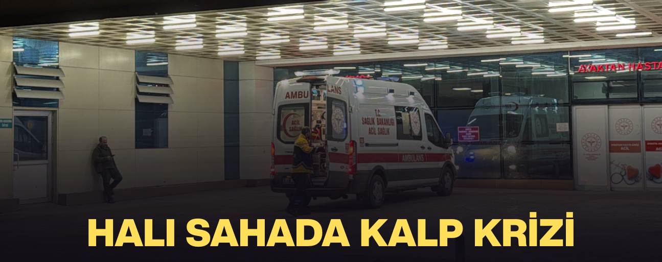 48 YAŞINDA HAYATINI KAYBETTİ