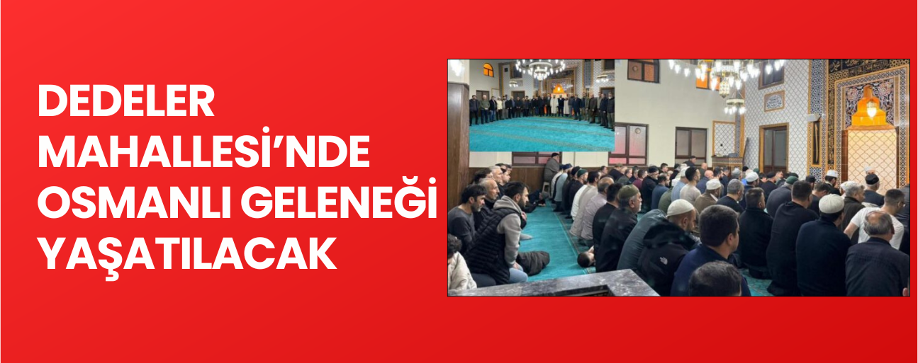 4 MART’TA ENDERUN USULÜ TERAVİH İHYA EDİLECEK