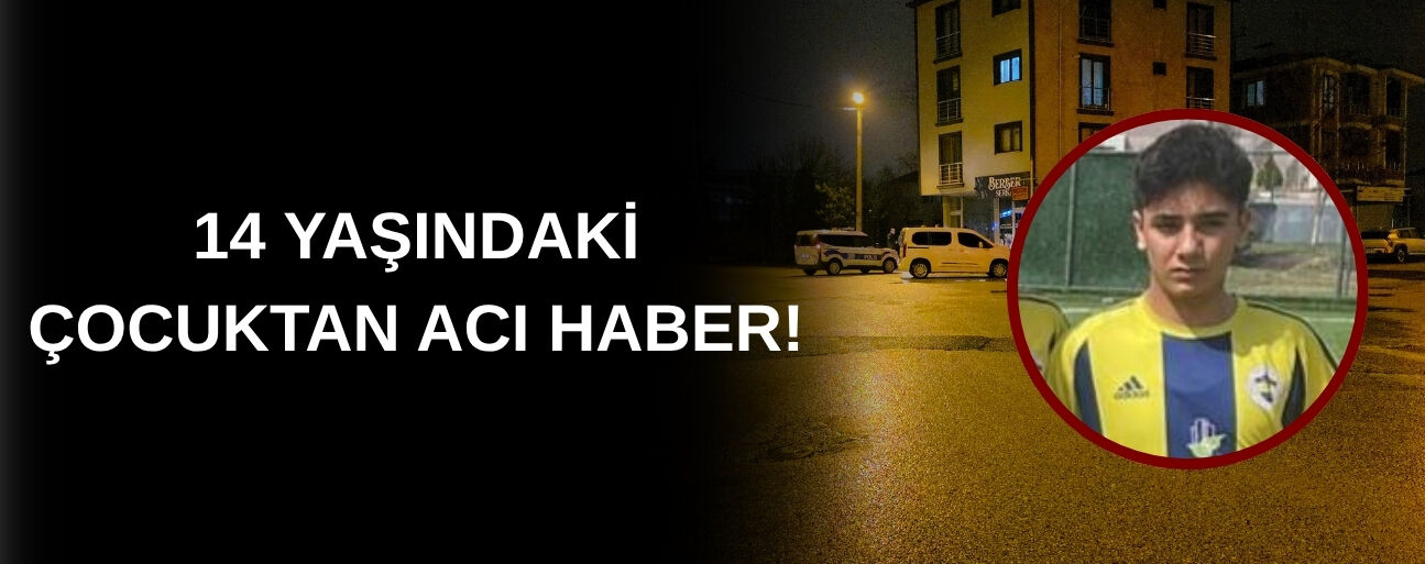 7 GÜNLÜK YAŞAM MÜCADELESİNİ KAYBETTİ