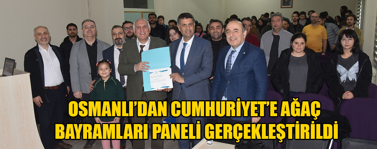 ORMANLARIN KORUNMASININ ÖNEMİNE DİKKAT ÇEKİLDİ