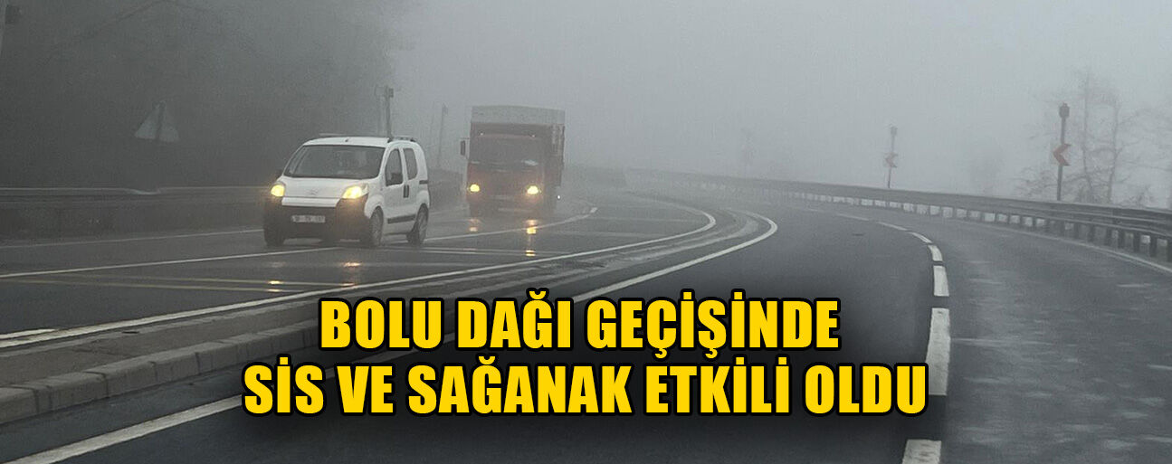 SÜRÜCÜLER DİKKATLİ İLERLEDİ