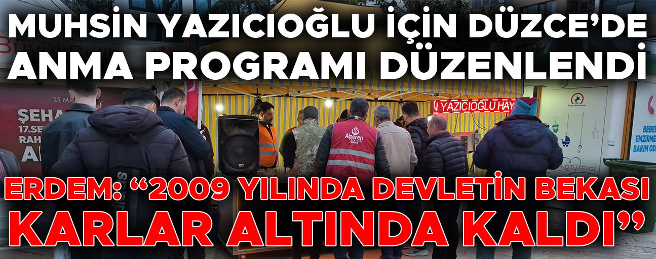 “ŞEHİT LİDERİMİZ YAZICIOĞLU’NUN FAİLLERİ HALA DAHA BULUNAMADI”