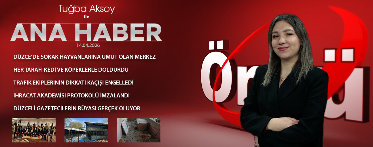 14 NİSAN 2026 ÖNCÜ ANA HABER