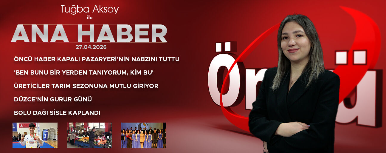 27 NİSAN ÖNCÜ ANA HABER
