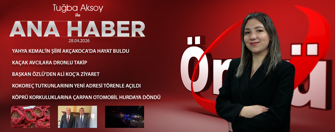 28 NİSAN 2026 ÖNCÜ ANA HABER