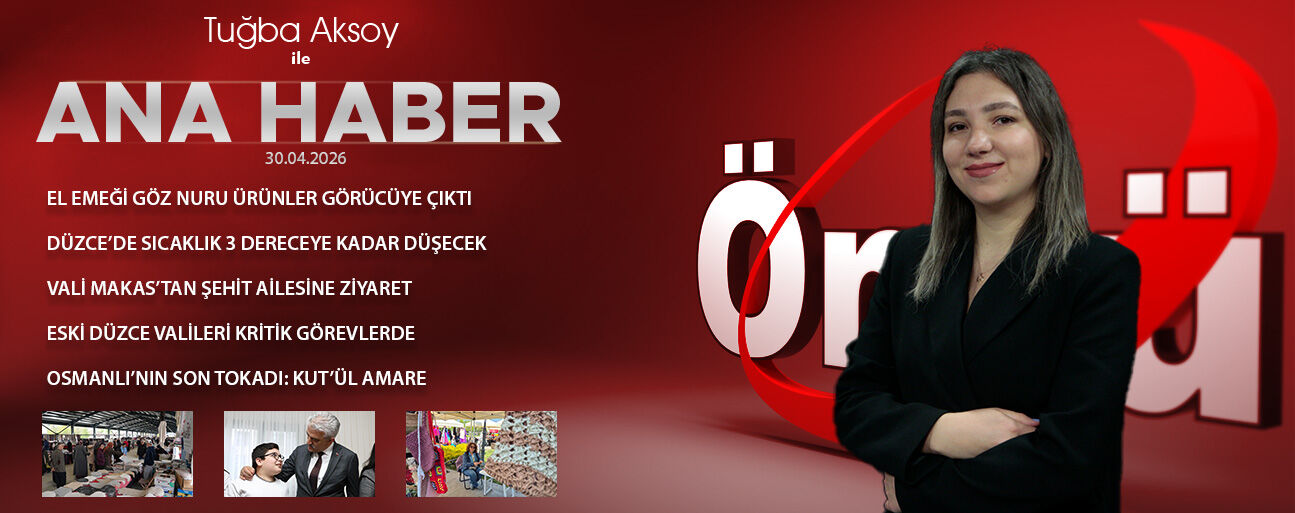 30 NİSAN 2026 ÖNCÜ ANA HABER
