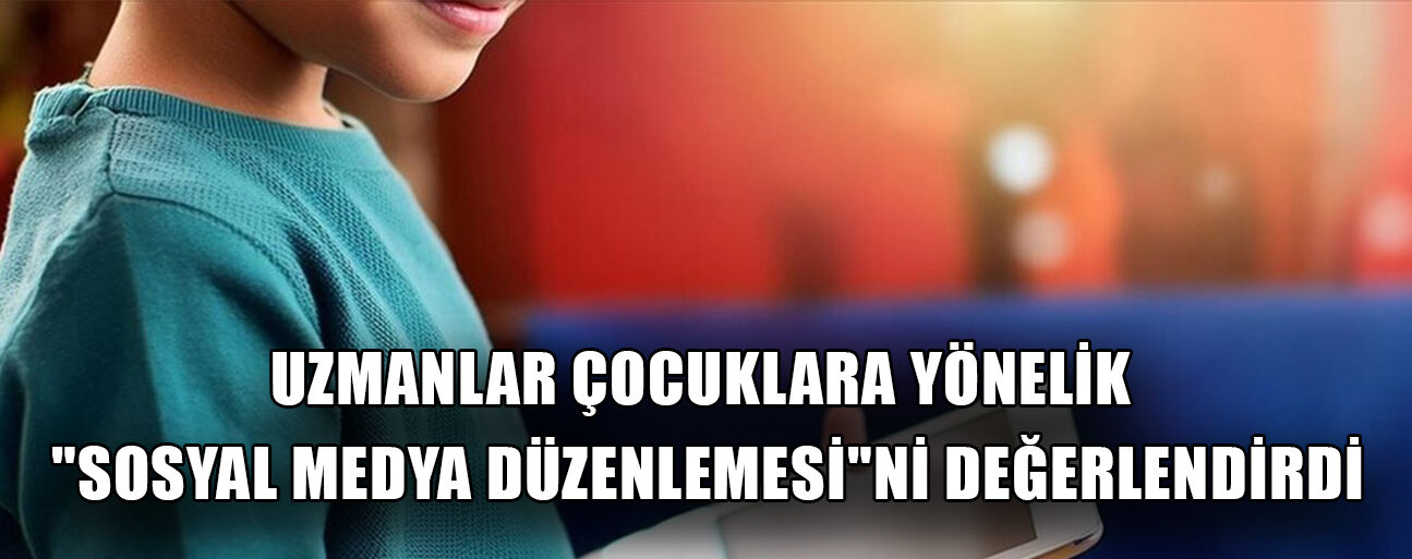 “KORUYUCU POLİTİKALAR ÜRETMEK TAMAMEN YASAKLAMAKTAN DAHA FAYDALI OLABİLİR”