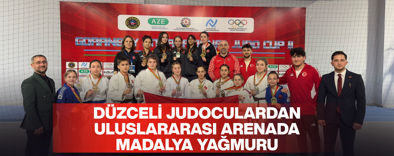 DÜZCE’NİN GENÇ JUDOCULARI AZERBAYCAN’DA ZİRVEYE ÇIKTI