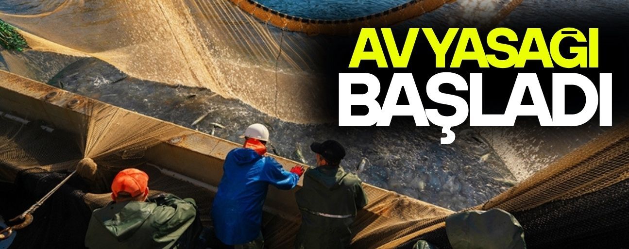 1 EYLÜL’E KADAR YASAK DEVAM EDECEK