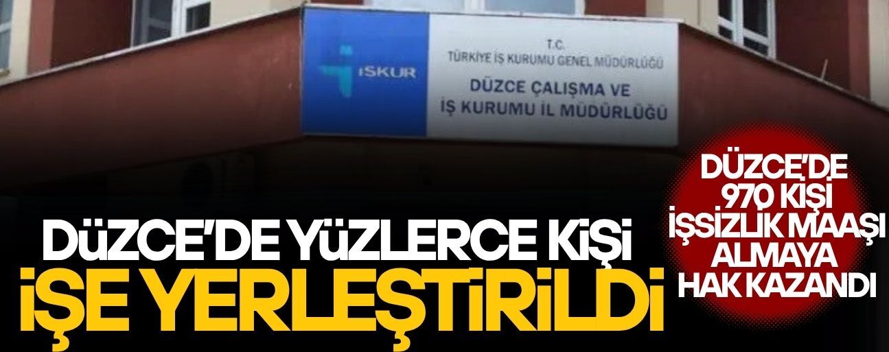 İŞKUR YÜZLERCE KİŞİYE İSTİHDAM SAĞLADI