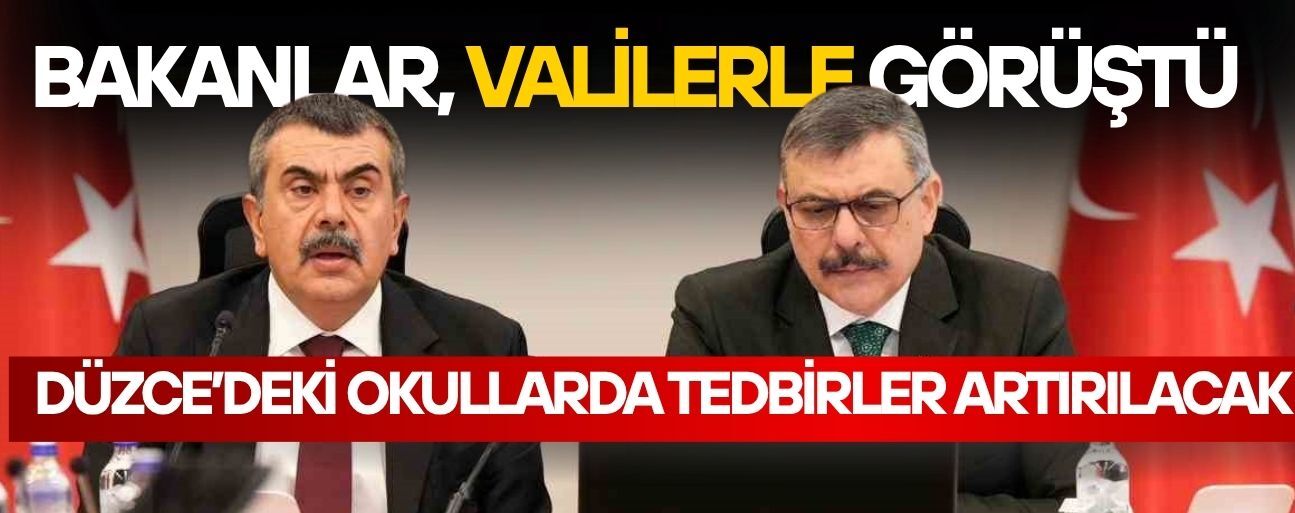 81 İL AYNI ANDA TOPLANDI, TEDBİRLER ARTIRILACAK