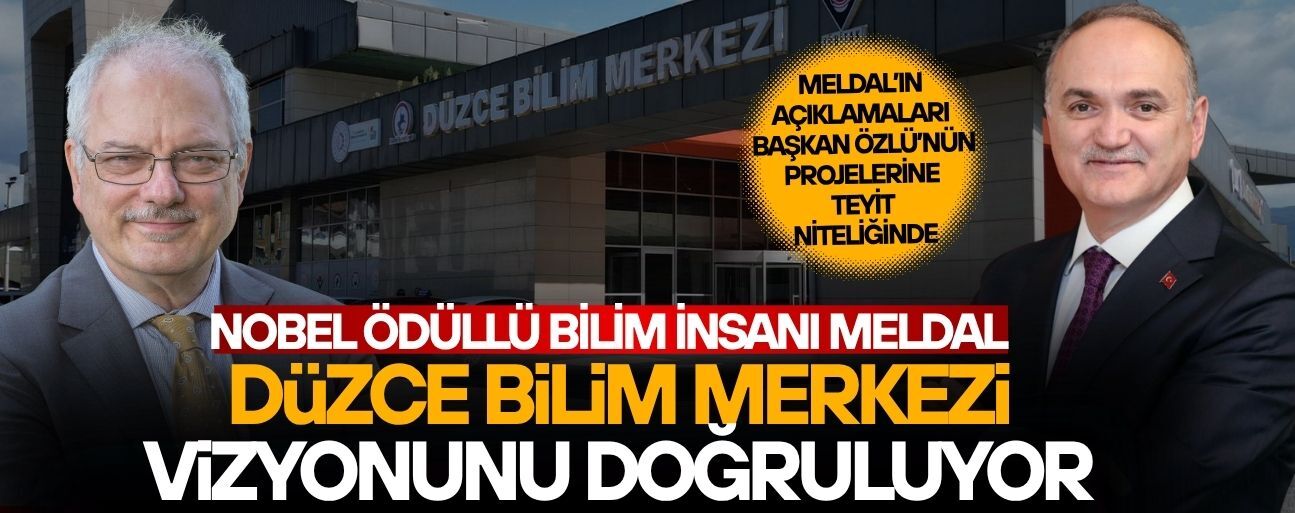 DÜZCE’NİN BİLİM PROJESİNE ULUSLARARASI DESTEK