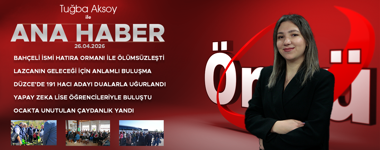 26 NİSAN 2026 ÖNCÜ ANA HABER