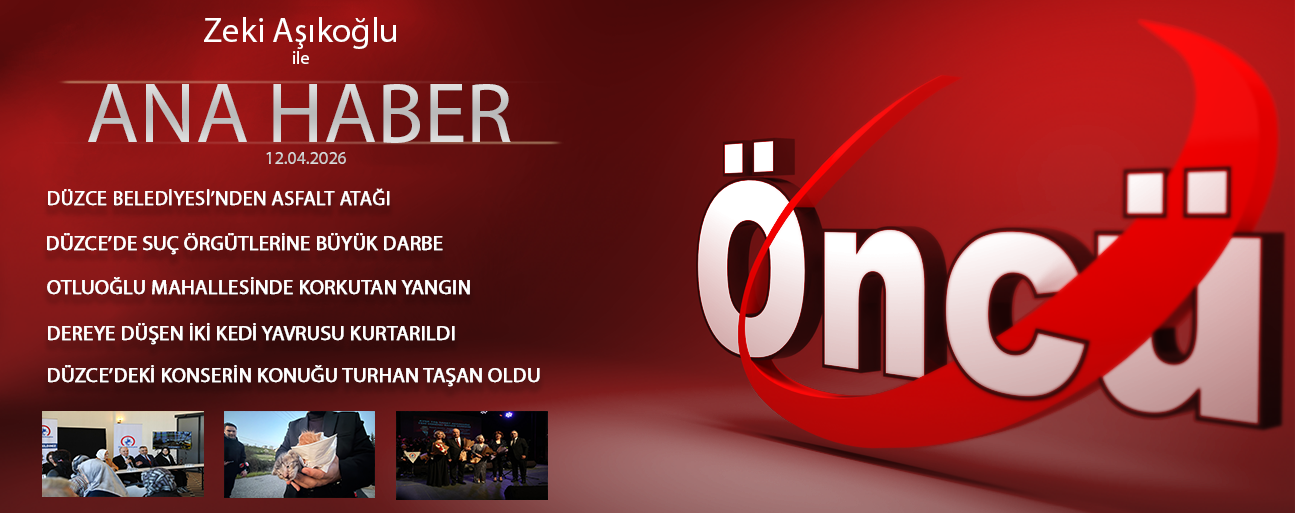 12 NİSAN 2026 ÖNCÜ ANA HABER