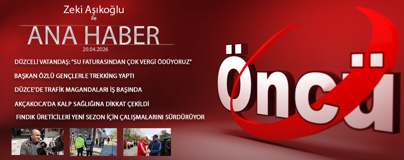 20 NİSAN 2026 ÖNCÜ ANA HABER