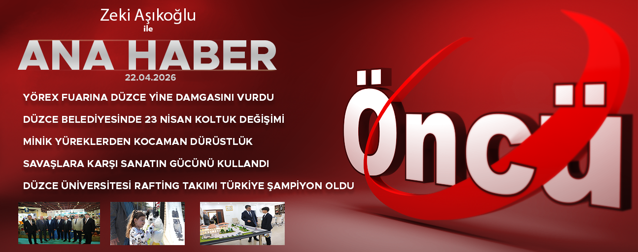 22 NİSAN 2026 ÖNCÜ ANA HABER