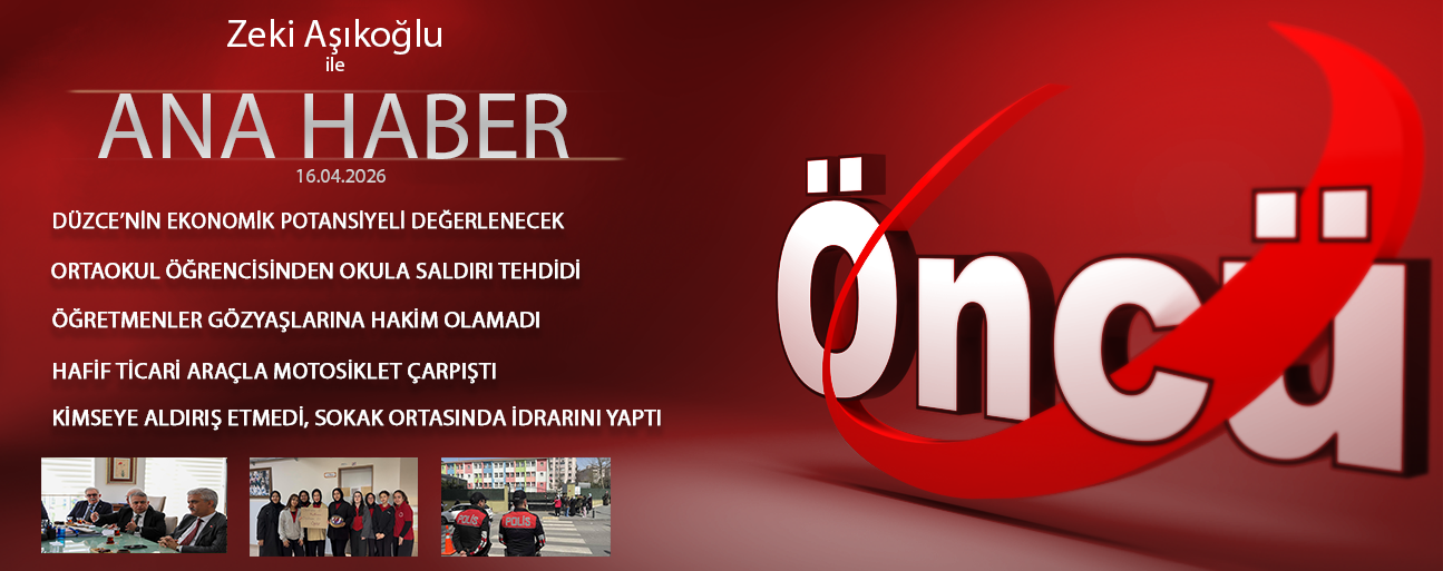 16 NİSAN 2026 ÖNCÜ ANA HABER