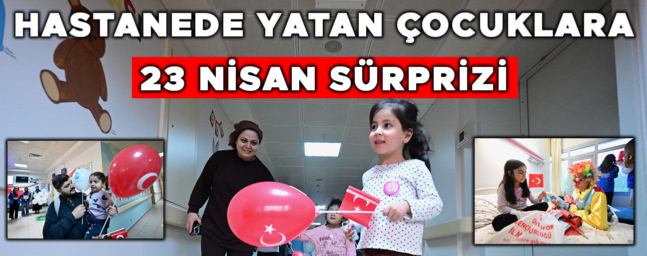 'VAZGEÇME GÜLÜMSE' DİYEREK HASTA ÇOCUKLARI ZİYARET ETTİLER