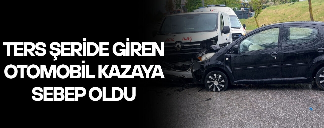 DÜZCE’DE İKİ ARAÇ KAFA KAFAYA ÇARPIŞTI: 3 YARALI