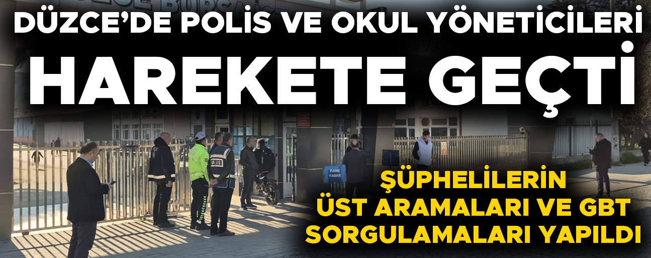DÜZCE’DEKİ OKULLARIN ÖNÜNDE SIKI GÜVENLİK TEDBİRİ