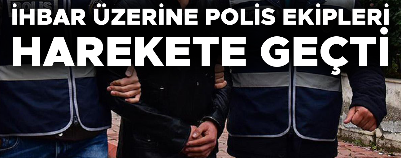 1 ŞAHIS GÖZALTINA ALINDI