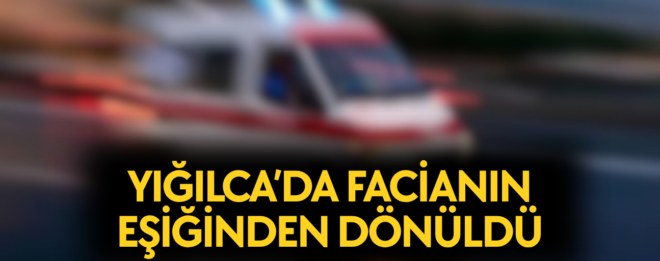 YIĞILCA’DA AYNI AİLEDEN 3’Ü ÇOCUK 5 KİŞİ HASTANEYE KALDIRILDI