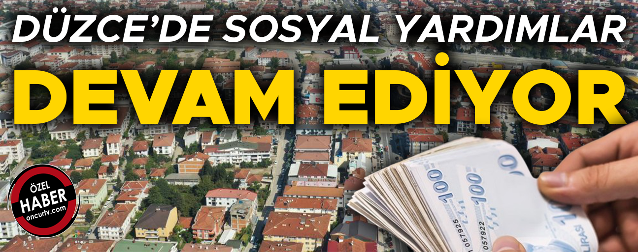 YILIN İLK ÇEYREĞİNDE BİNLERCE AİLEYE YÜZ MİLYONLARCA TL YARDIM YAPILDI