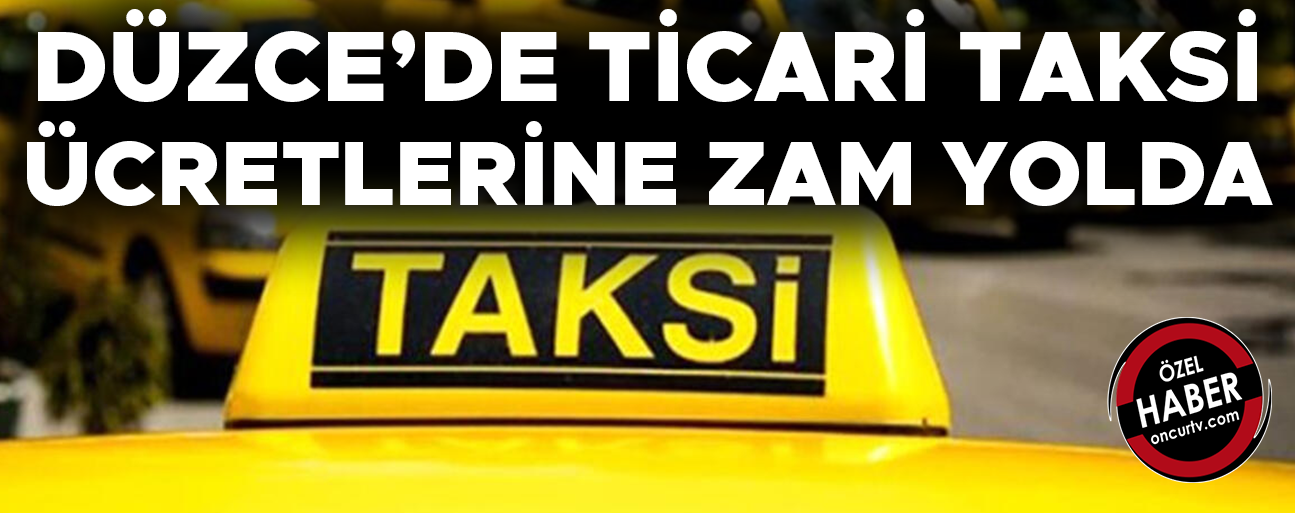 YENİ TAKSİMETRE ÜCRETLERİ TOPLANTIDA BELİRLENECEK