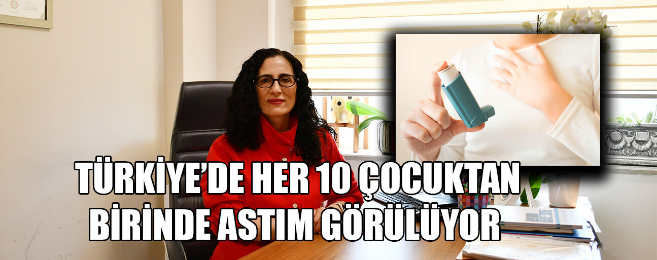 “DÜNYA ASTIM GÜNÜ’NDE UZMANINDAN KRİTİK UYARILAR
