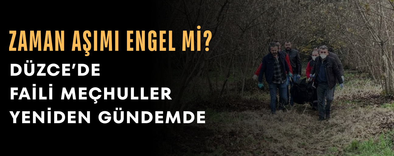 DÜZCE’DE FAİLİ MEÇHULLER RAFA KALKMIYOR