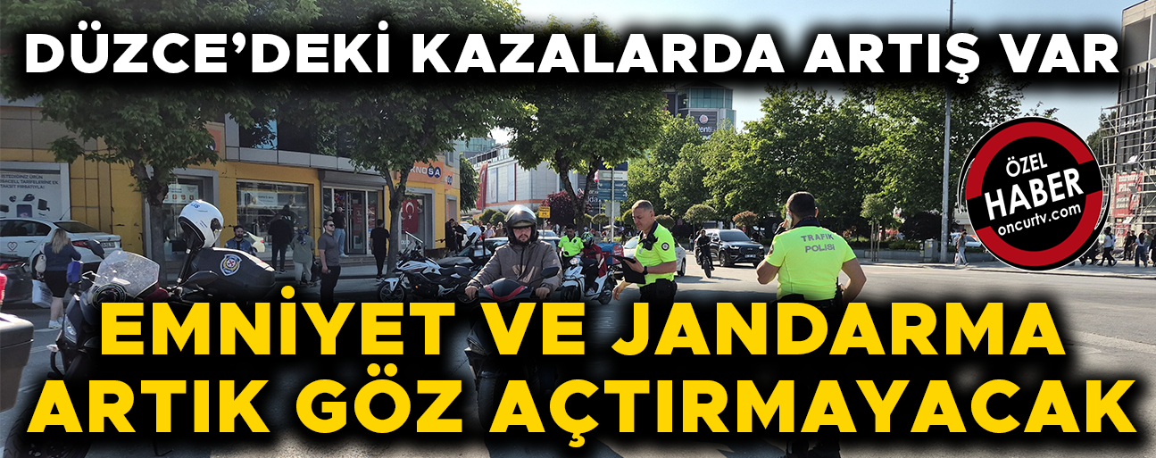 MOTOSİKLET SÜRÜCÜLERİNE SIKI TAKİP!