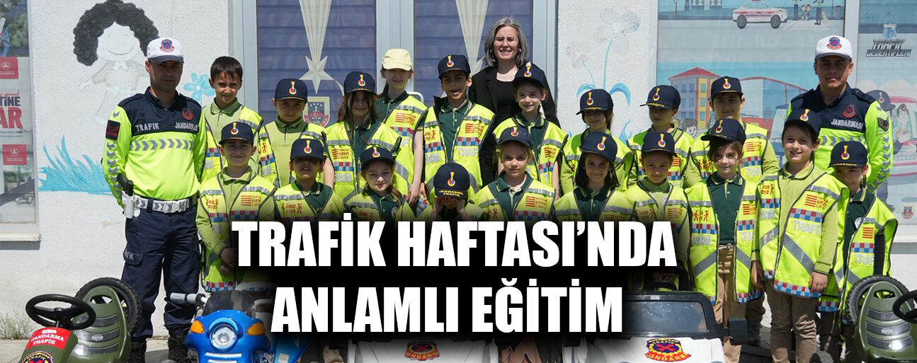 GELECEĞİN SÜRÜCÜLERİ TRAFİK EĞİTİM PARKURU’NDA