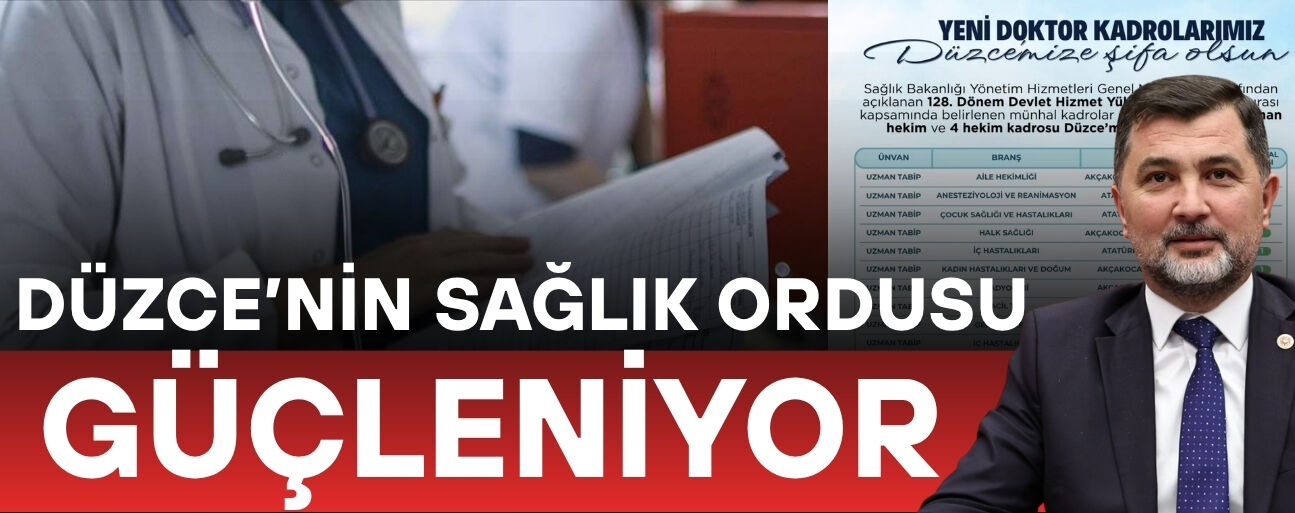 DÜZCE’YE 16 YENİ HEKİM KADROSU TAHSİS EDİLDİ