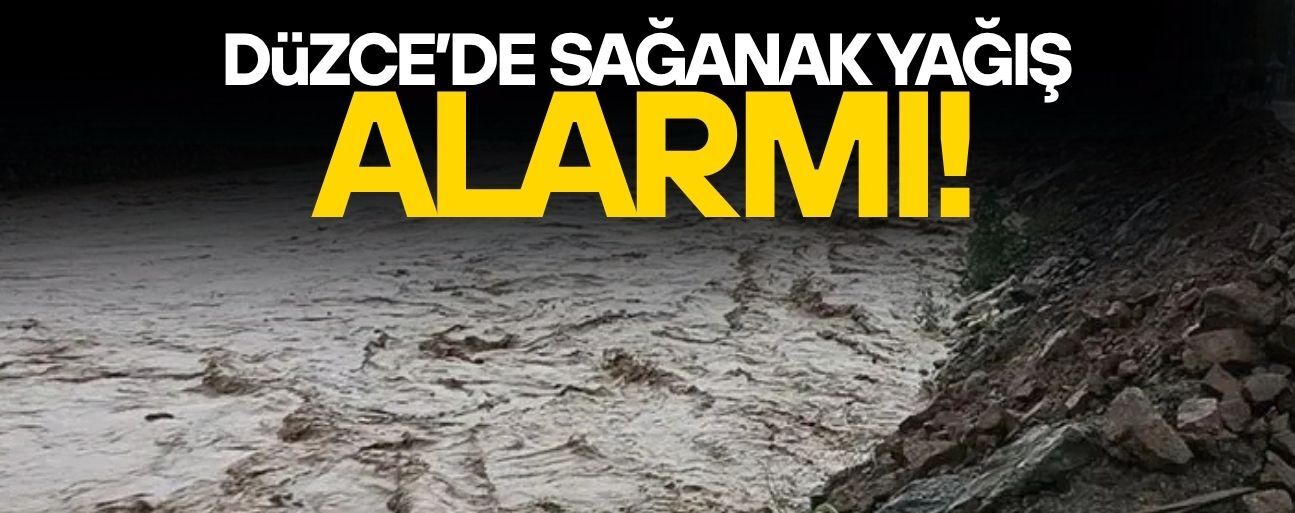 DÜZCE VALİLİĞİ’NDEN SEL UYARISI