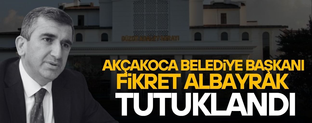 “İRTİKAP” SORUŞTURMASINDA GÖZALTINA ALINAN FİKRET ALBAYRAK TUTUKLANDI