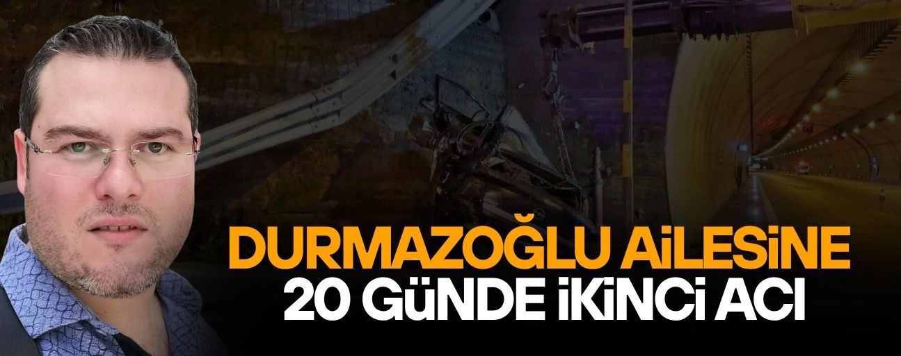 BAYRAM DURMAZOĞLU TRAFİK KAZASINDA HAYATINI KAYBETTİ