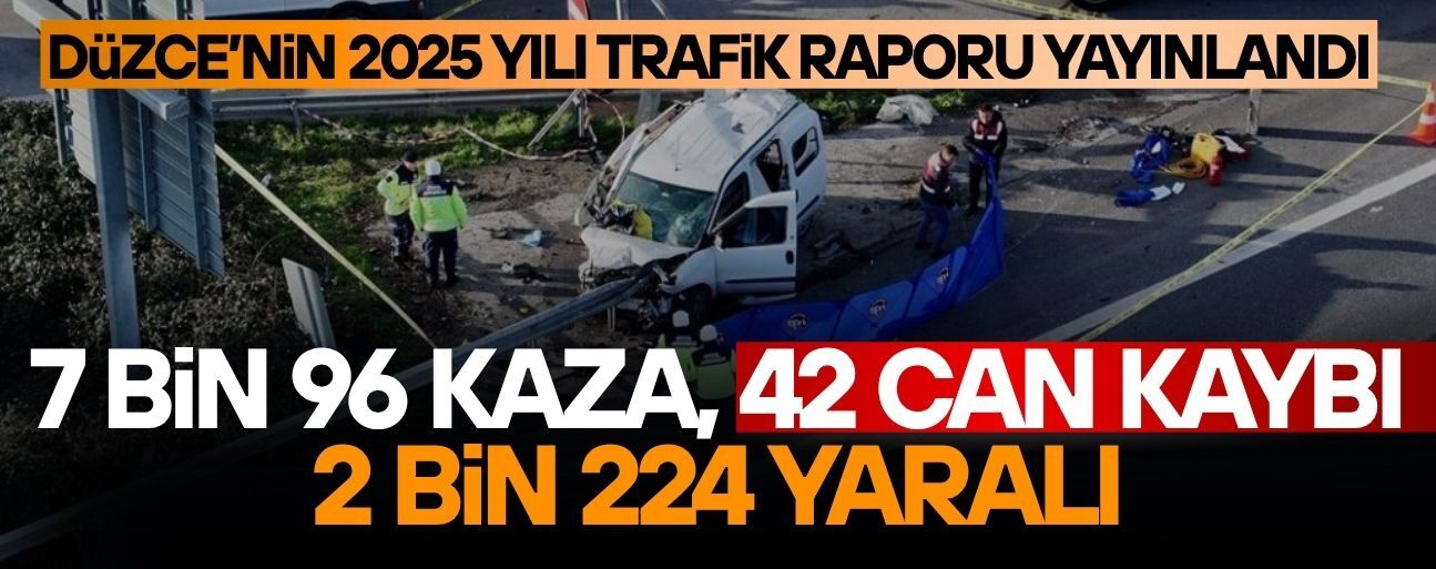 DÜZCE’DE 1 YILDA 42 KİŞİ HAYATINI KAYBETTİ