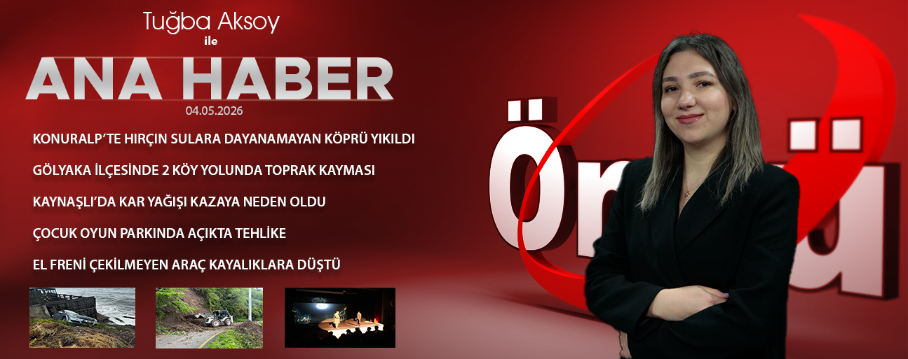 4 MAYIS 2026 ÖNCÜ ANA HABER