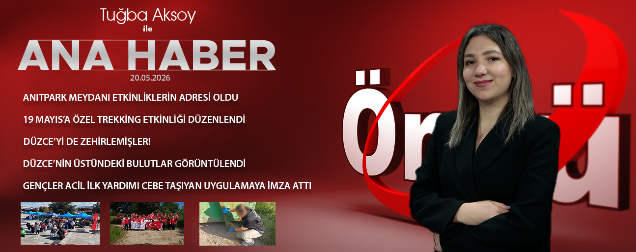 20 MAYIS 2026 ÖNCÜ ANA HABER