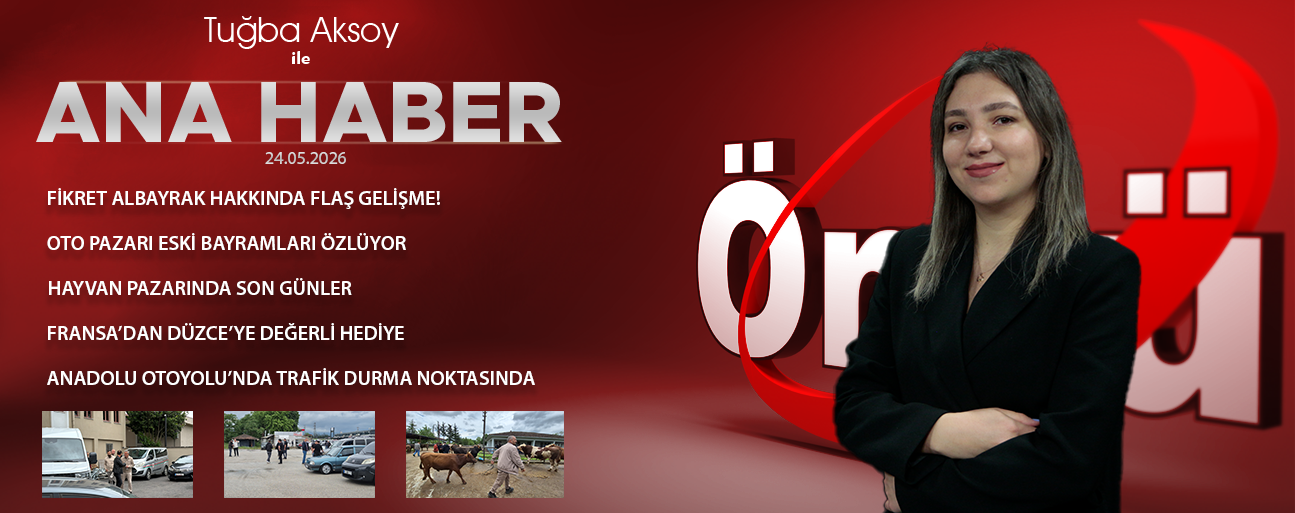 24 MAYIS 2026 ÖNCÜ ANA HABER