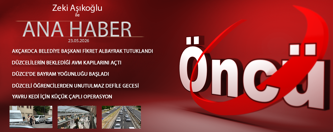 23 MAYIS 2026 ÖNCÜ ANA HABER