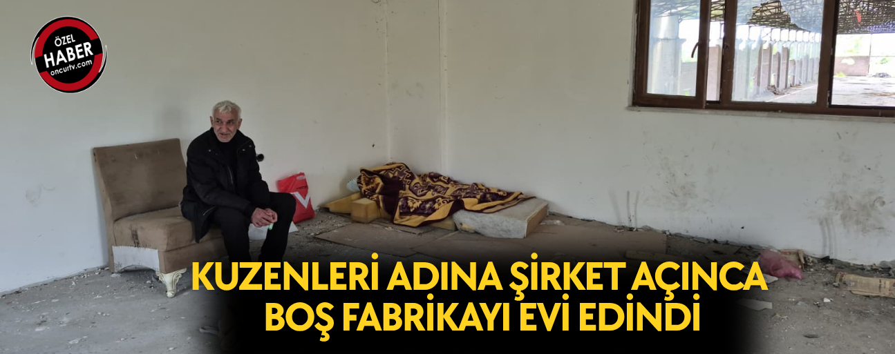 BOŞ FABRİKADA YER YATAĞINDA HAYATINI SÜRDÜRÜYOR
