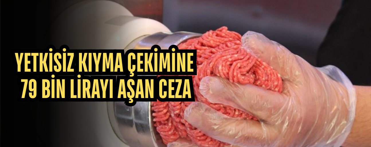 VATANDAŞLARA KASAP DIŞINDA KIYMA ÇEKTİRMEYİN UYARISI YAPILDI