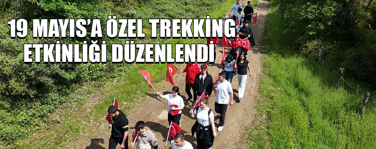 GENÇLER 19 MAYIS İÇİN DOĞADA YÜRÜDÜ