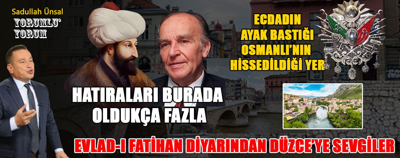 BİR OSMANLI DİYARI: SARAYBOSNA’DA ECDADIN İZLERİ